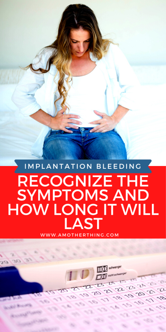 Implantation Bleeding Recognize The Symptoms And How Long It Will Last